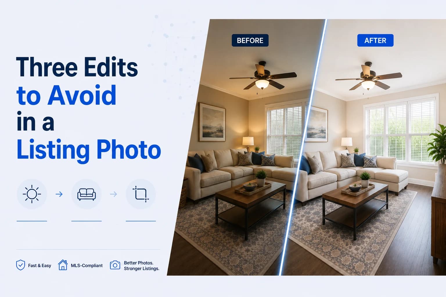 Before and after of a staged living room, beside the title Three Edits to Avoid in a Listing Photo, with icons for lighting, furniture and cropping.